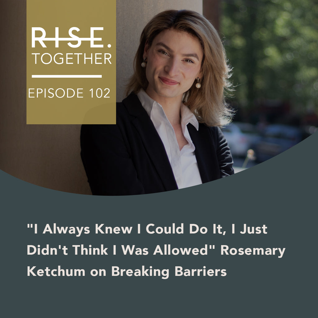 "I Always Knew I Could Do It, I Just Didn't Think I Was Allowed" Rosemary Ketchum on Breaking Barriers