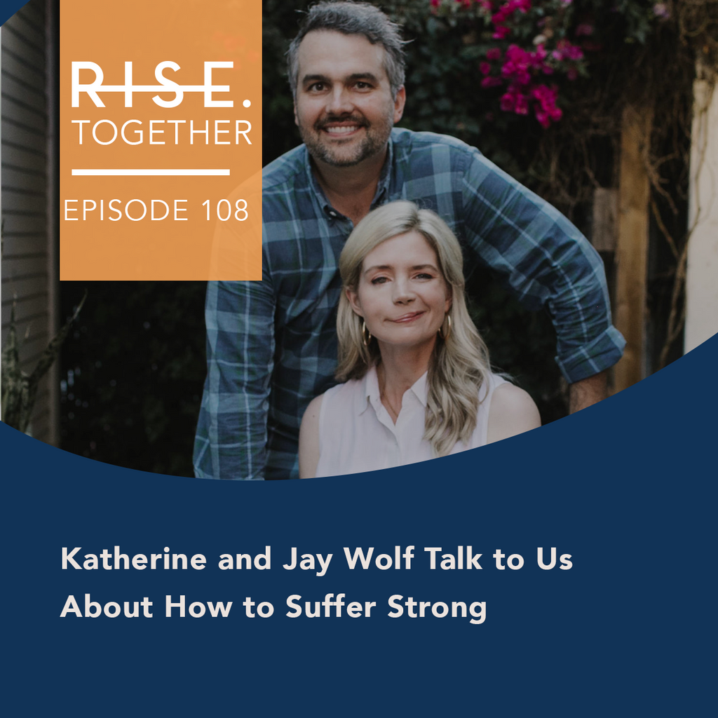 Katherine and Jay Wolf Talk to Us About How to Suffer Strong